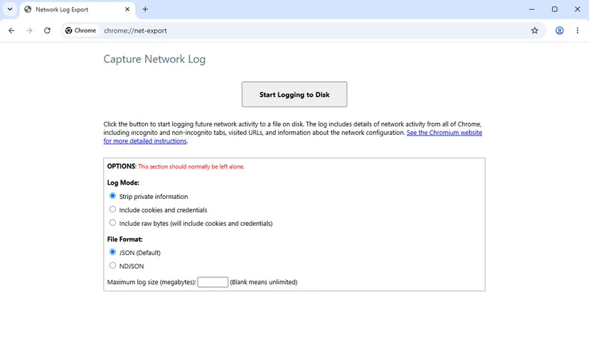 Chrome 155 page chrome://net-export titled Capture Network Log with the button Start Logging to Disk and options Strip private information, JSON and NDJSON