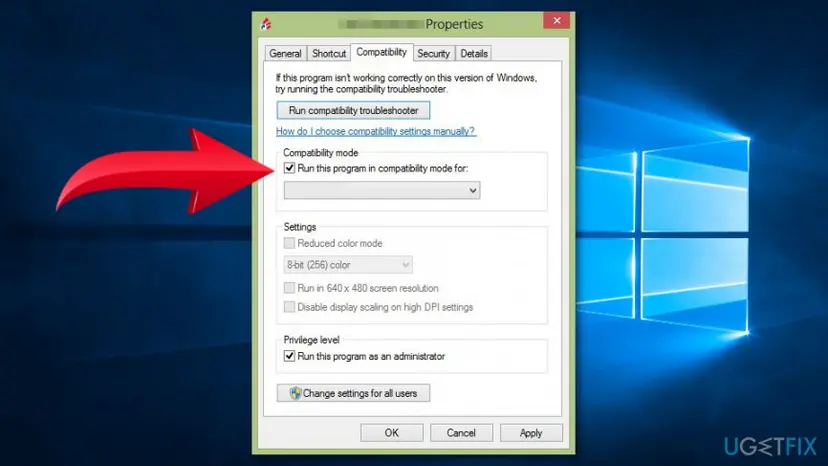Compatibility tab of a program's Properties with Run this program in compatibility mode for and Run this program as an administrator ticked