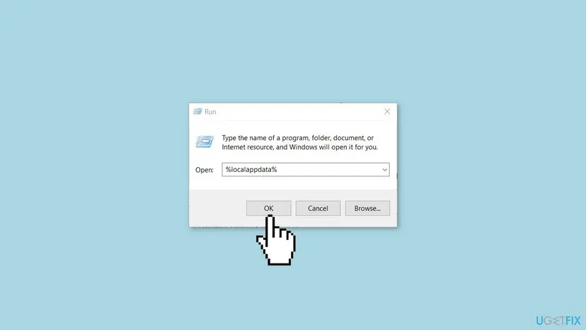 Windows Run dialog with %localappdata% typed in the Open box and the mouse pointer on the OK button
