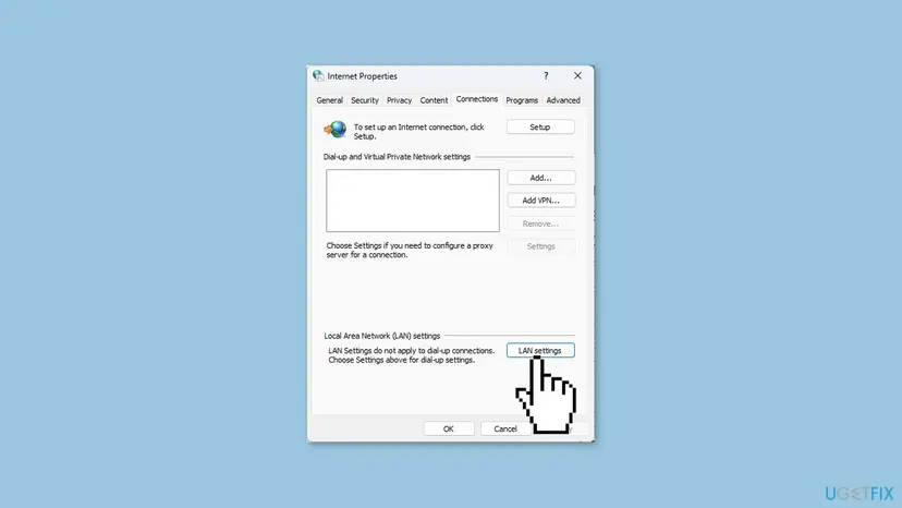 Internet Properties window on the Connections tab with the LAN settings button selected under Local Area Network settings
