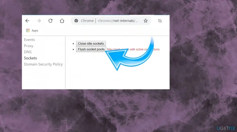 Chrome page chrome://net-internals on the Sockets entry with the buttons Close idle sockets and Flush socket pools and a red warning about active connections