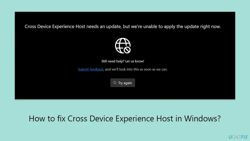 Black Windows 11 window with the message Cross Device Experience Host needs an update, but we're unable to apply the update right now, and a Try again button