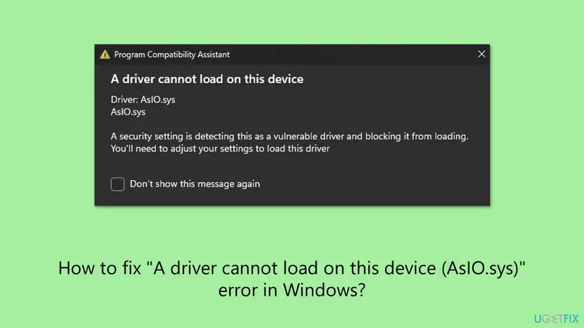 Program Compatibility Assistant window titled A driver cannot load on this device, naming Driver AsIO.sys and saying a security setting detects it as a vulnerable driver