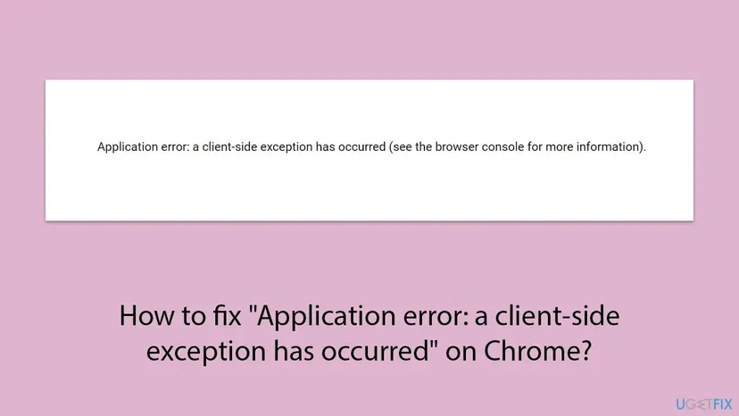 Chrome tab with the single line Application error: a client-side exception has occurred (see the browser console for more information) on a white page