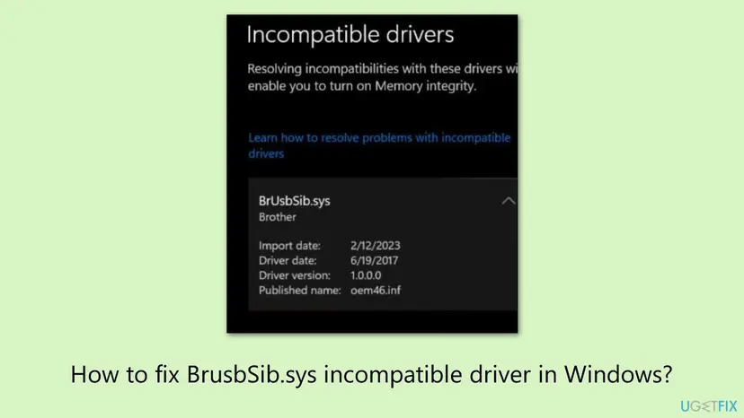 Windows Security Incompatible drivers list showing BrUsbSib.sys by Brother, driver date 6/19/2017, version 1.0.0.0, published name oem46.inf