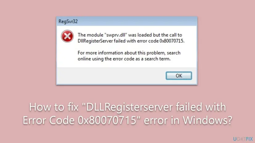 RegSvr32 error window with a red cross: The module swprv.dll was loaded but the call to DllRegisterServer failed with error code 0x80070715, with an OK button