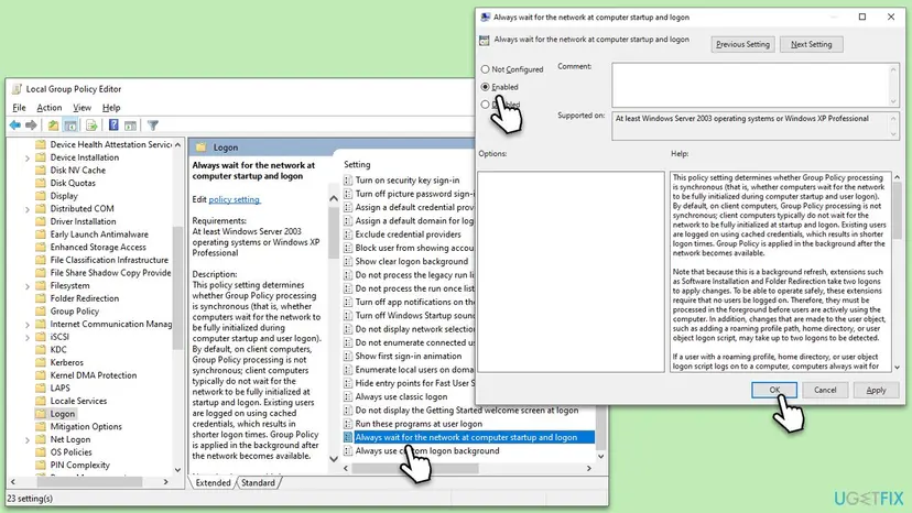 Local Group Policy Editor at System, Logon with the policy Always wait for the network at computer startup and logon open and set to Enabled