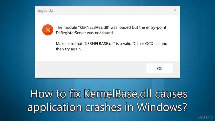 RegSvr32 error window with a red cross saying the module KERNELBASE.dll was loaded but the entry-point DllRegisterServer was not found