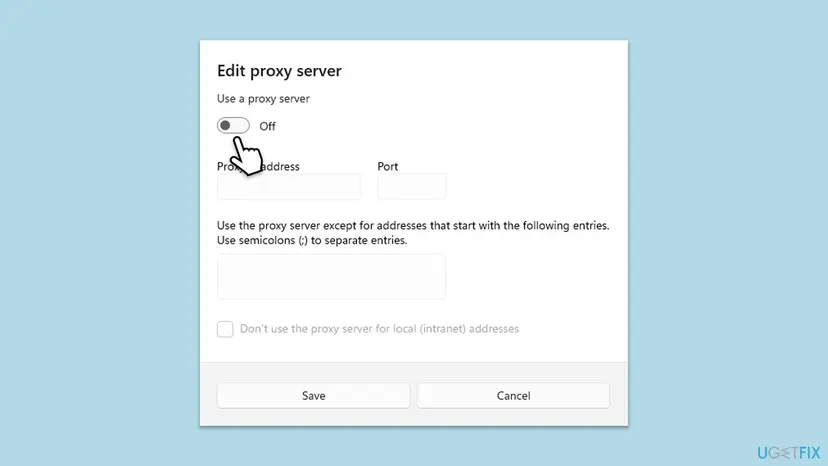 Windows 11 Edit proxy server dialog with the Use a proxy server switch set to Off and Save and Cancel buttons