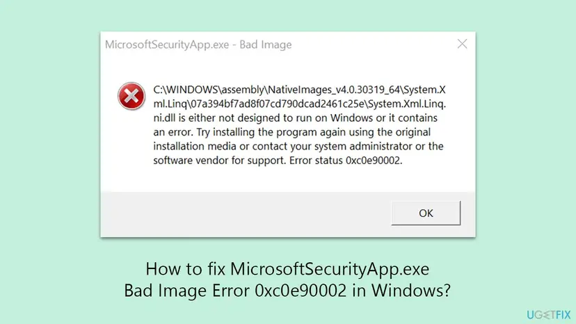 Window titled MicrosoftSecurityApp.exe - Bad Image that names System.Xml.Linq.ni.dll in the NativeImages folder and ends with Error status 0xc0e90002