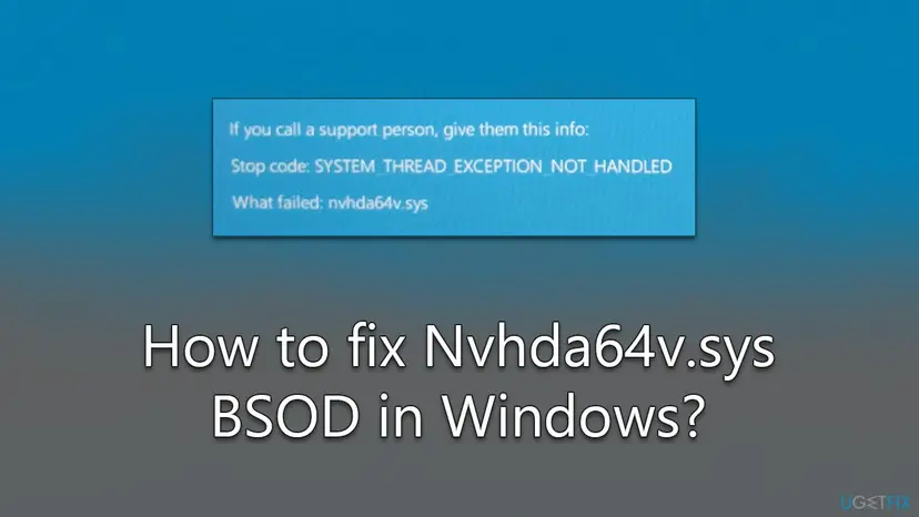 Windows stop screen detail with Stop code: SYSTEM_THREAD_EXCEPTION_NOT_HANDLED and What failed: nvhda64v.sys