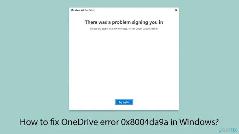 Microsoft OneDrive window with the heading There was a problem signing you in, the line Please try again in a few minutes, Error Code 0x8004da9a, and a Try again button