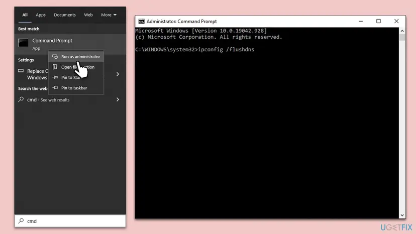 Start search for cmd with Run as administrator selected, next to an Administrator Command Prompt window with the ipconfig /flushdns command typed