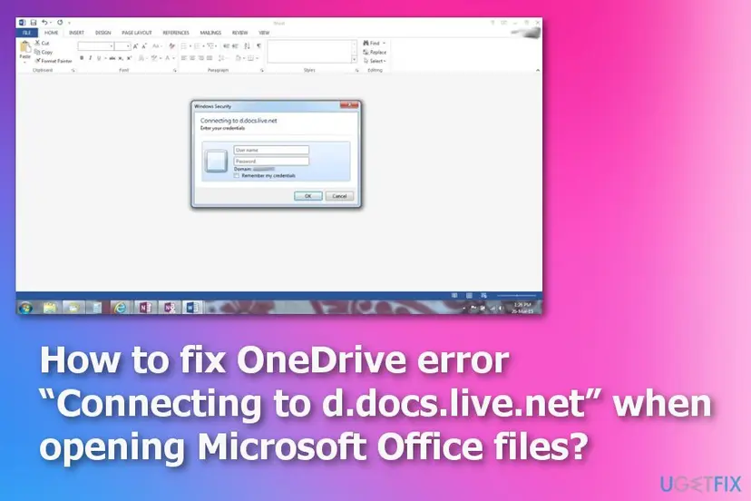 Word 2013 window with a Windows Security box titled Connecting to d.docs.live.net, Enter your credentials, with User name and Password fields and OK and Cancel buttons
