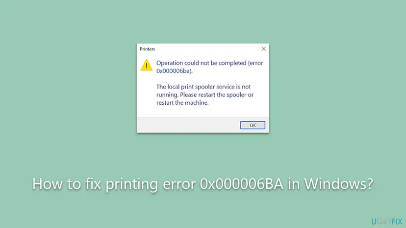 Windows dialog titled Printers with a warning sign and the text Operation could not be completed (error 0x000006ba). The local print spooler service is not running. Please restart the spooler or restart the machine.