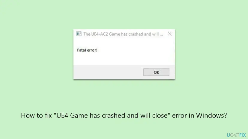 Unreal Engine crash window with the title The UE4-AC2 Game has crashed and will close, the text Fatal error! and an OK button