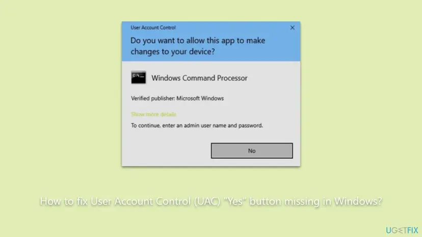User Account Control prompt for Windows Command Processor asking to allow changes, with the text To continue, enter an admin user name and password and only a No button