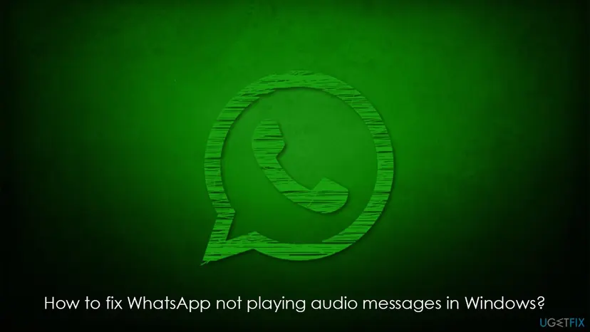 Title picture of the old uGetFix guide about WhatsApp for Windows not playing audio messages, showing the WhatsApp logo on a computer screen