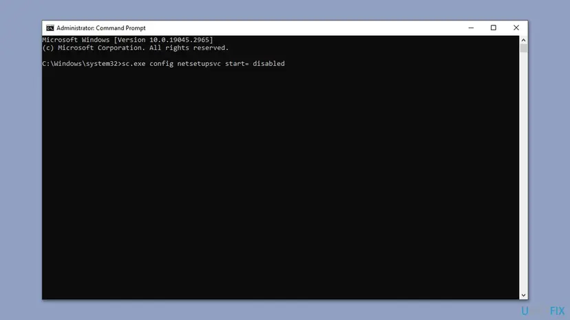Administrator Command Prompt with the command sc.exe config netsetupsvc start= disabled typed in