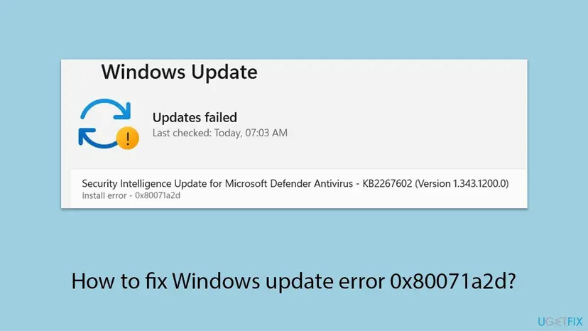 Windows Update page showing Updates failed and a Microsoft Defender Antivirus security intelligence update with Install error - 0x80071a2d
