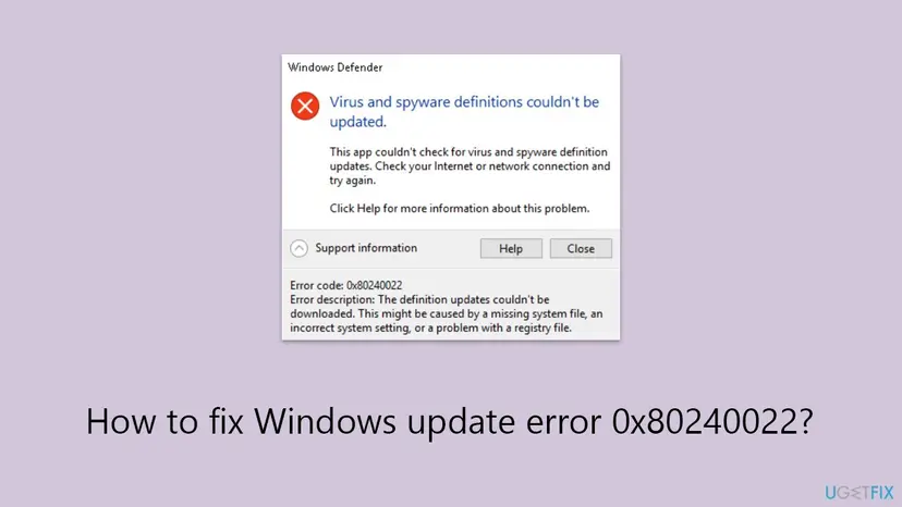 Windows Defender dialog saying Virus and spyware definitions couldn't be updated, with Support information showing Error code 0x80240022 and a note about a missing system file or registry problem