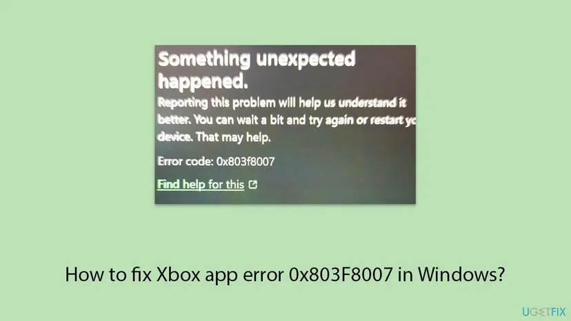 Photo of a Windows screen with the message Something unexpected happened, a note about reporting the problem, Error code: 0x803f8007 and a Find help for this link