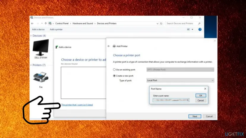 Devices and Printers with The printer that I want isn't listed marked, the Add Printer wizard on Choose a printer port with Local Port selected and the Port Name box open