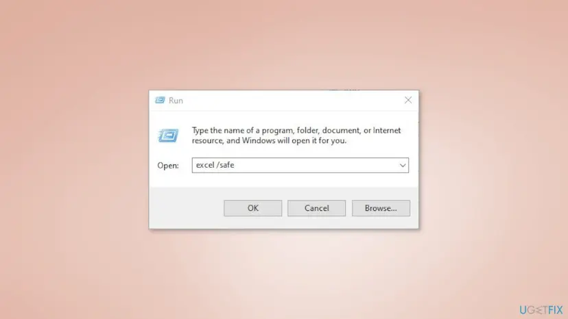 Windows Run dialog with excel /safe typed in the Open box and the OK, Cancel and Browse buttons below