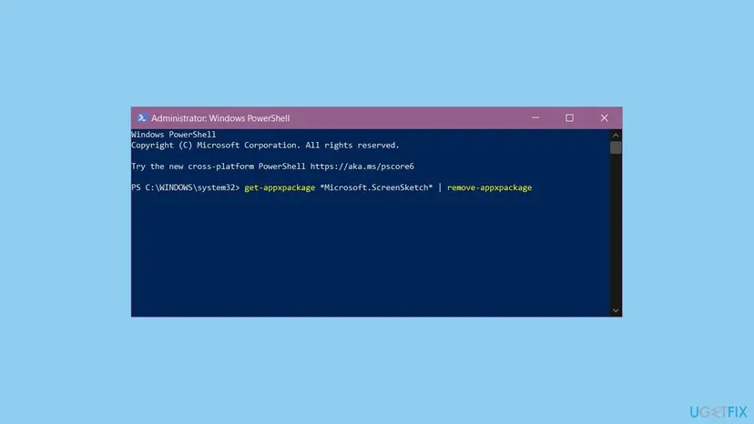 Administrator Windows PowerShell window with the command get-appxpackage Microsoft.ScreenSketch piped to remove-appxpackage