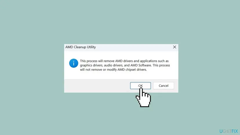 AMD Cleanup Utility dialog saying it will remove AMD graphics drivers, audio drivers and AMD Software but not AMD chipset drivers, with OK and Cancel buttons