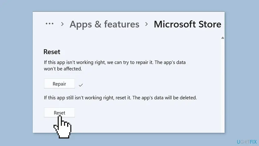 Advanced options of the Microsoft Store app in Windows Settings with the Repair button done and the Reset button about to be selected