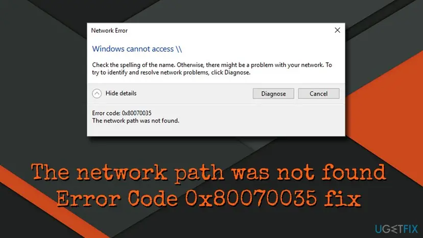 Network Error dialog with Windows cannot access, the check the spelling of the name text, the Diagnose button and error code 0x80070035 The network path was not found