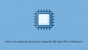 How to fix Network List Service (netprofm.dll) high CPU in Windows?