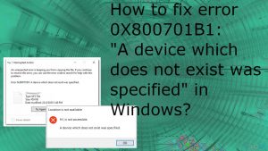 0x800701b1 error fix