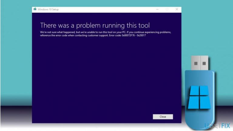 How to Fix Windows 10 Media Creation Tool Error 0x80072F76 – 0x20017?