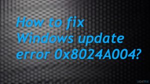 0x8024a004 windows fix