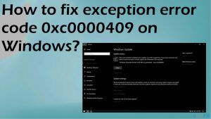 0xc0000409 error code fix
