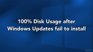 100 disk usage after windows updates fail to install