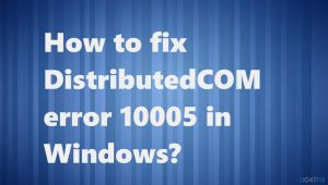 10005 dcom error fix