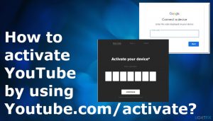 Activate youtube by using youtube com activate