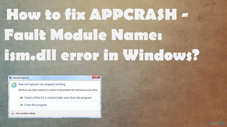 How to fix APPCRASH – Fault Module Name: ism.dll error in Windows?