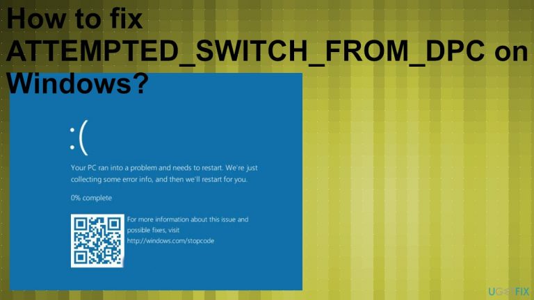 How to fix ATTEMPTED_SWITCH_FROM_DPC on Windows?