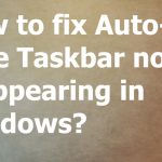 Auto hide taskbar not reappearing fix