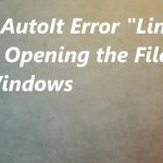 Autoit line 0 error fix