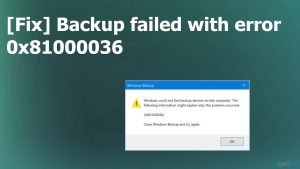 Backup failed with error 0x81000036 fix
