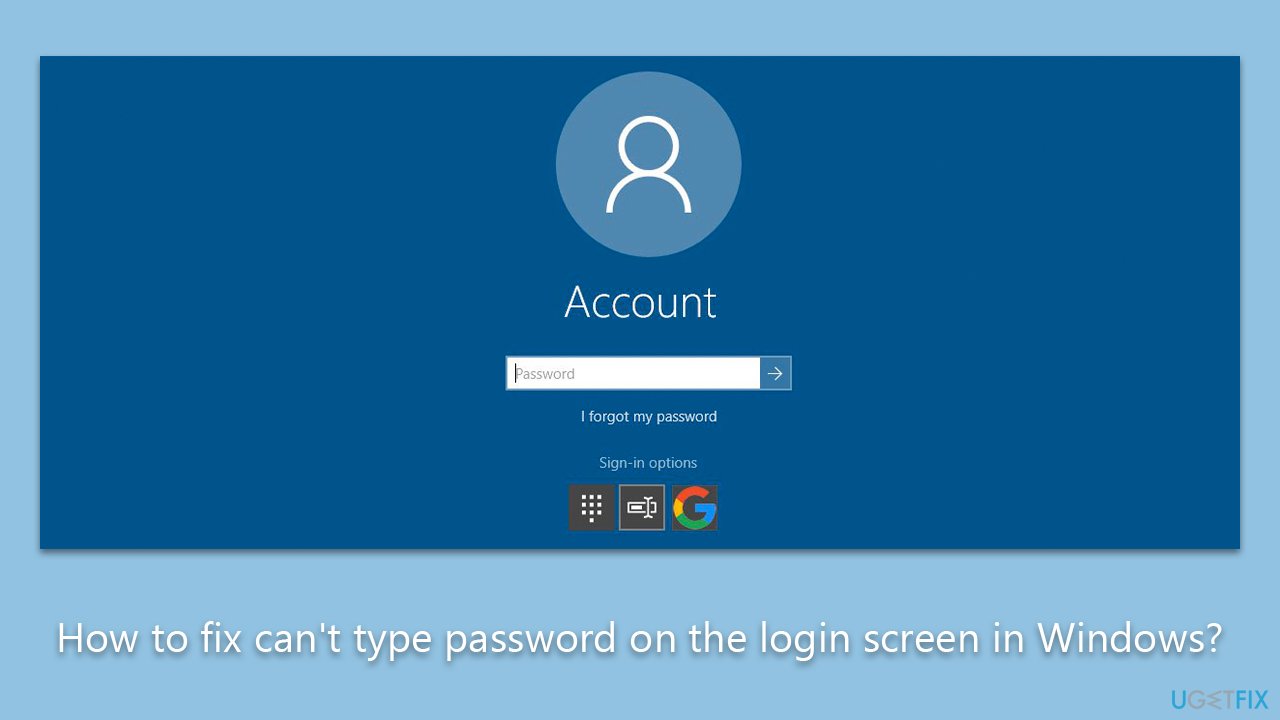 [Fix] Can't type password on the login screen in Windows