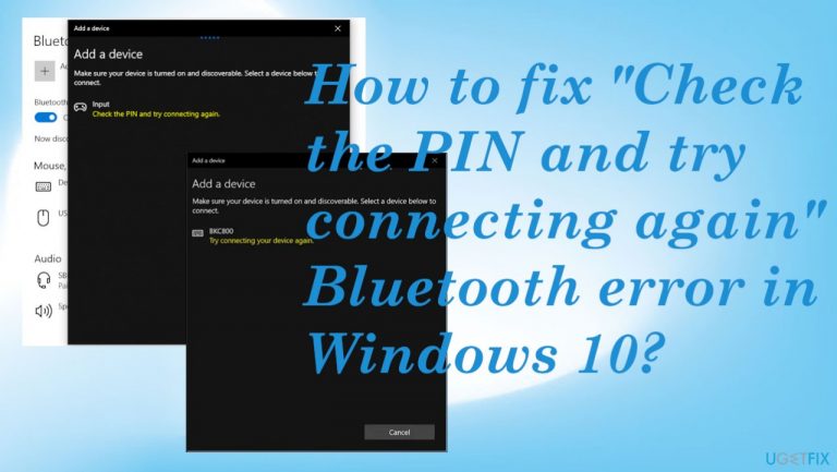 How to fix “Check the PIN and try connecting again” Bluetooth error in Windows 10?