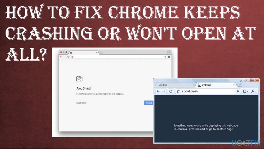 How to fix Chrome keeps crashing or won't open at all