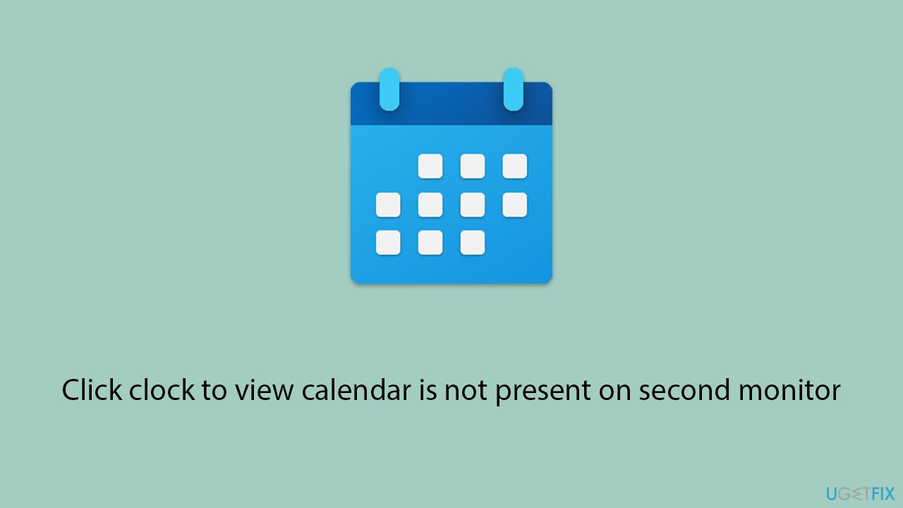 [Fix] Click clock to view calendar is not present on second monitor