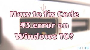 Code 43 error fix